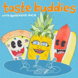 Taste Buddies with Genevieve Rice Podcast artwork