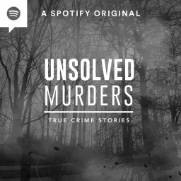 Unsolved Murders: True Crime Stories Podcast artwork
