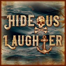 The Hideous Laughter Podcast: A Pathfinder Actual Play artwork
