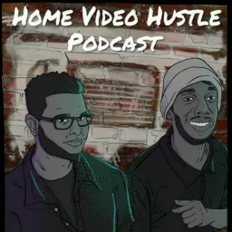The Home Video Hustle Podcast artwork
