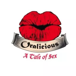 Oralicious - A Tale of Sex Podcast artwork
