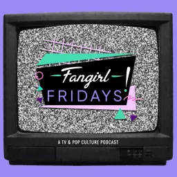 Fangirl Fridays Podcast artwork