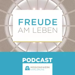 Missionswerk Karlsruhe - Freude am Leben