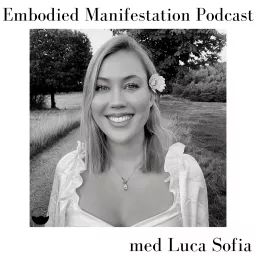 Embodied Manifestation Podcast artwork