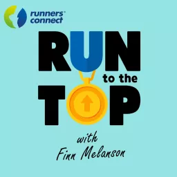 Run to the Top Podcast | The Ultimate Guide to Running artwork