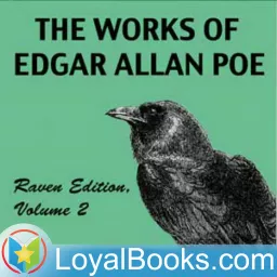 The Works of Edgar Allan Poe, Raven Edition Volume 2 by Edgar Allan Poe Podcast artwork