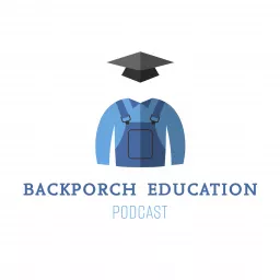 Backporch Education Podcast artwork