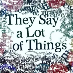 They Say a Lot of Things Podcast artwork
