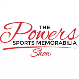 The Powers Sports Memorabilia Show Podcast artwork