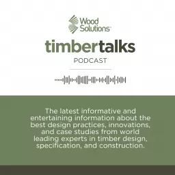 WoodSolutions Timber Talks Podcast artwork