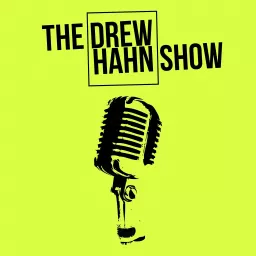 The Drew Hahn Show Podcast artwork