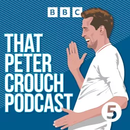 That Peter Crouch Podcast artwork