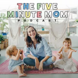The 5 Minute Mom Podcast artwork