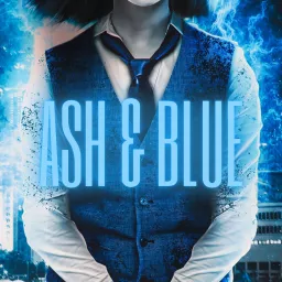 Ash and Blue: Urban Fantasy Series Podcast artwork