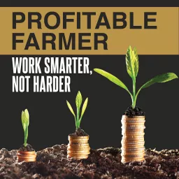 Profitable Farmer Podcast artwork