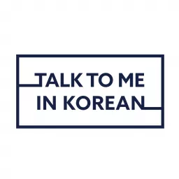 Talk To Me In Korean Podcast artwork
