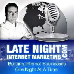 Late Night Internet Marketing and Online Business with Mark Mason Podcast artwork