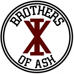 Brothers of Ash Podcast artwork