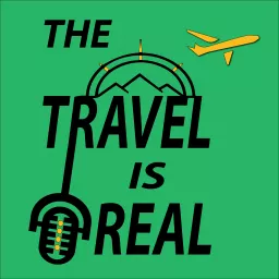 The Travel Is Real Podcast artwork
