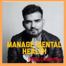 How to manage your mental health during Coronavirus? Episode 1: Relationships Podcast artwork
