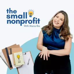 The Small Nonprofit Podcast artwork