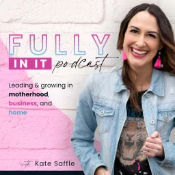 FULLY IN IT | Motherhood | Business | Home