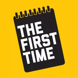 The First Time Podcast artwork