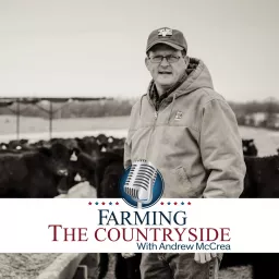 Farming the Countryside with Andrew McCrea Podcast artwork