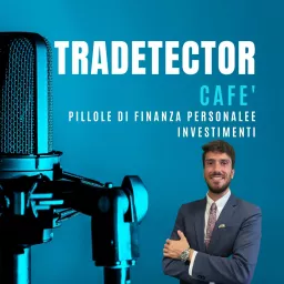 TraDetector Cafè - Educazione Finanziaria Podcast artwork