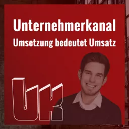 Der Unternehmerkanal Podcast - mit Hendrik Klöters