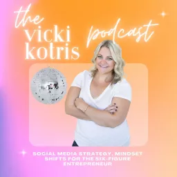 The Vicki Kotris Podcast