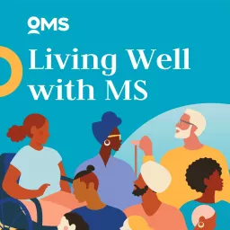 Living Well with Multiple Sclerosis Podcast artwork