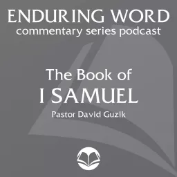 The Book of 1 Samuel – Enduring Word Media Server Podcast artwork