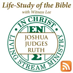 Life-Study of Joshua, Judges & Ruth with Witness Lee Podcast artwork