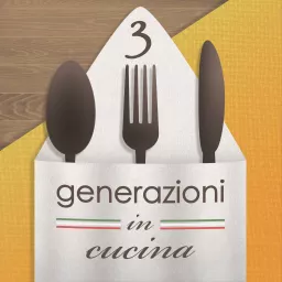 Tre generazioni in cucina Podcast artwork
