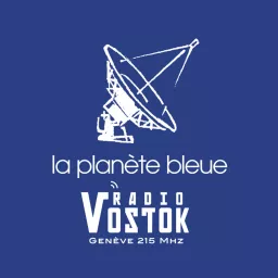 La Planète Bleue - Radio Vostok Podcast artwork