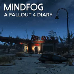 MindFog: A Fallout 4 Diary Podcast artwork