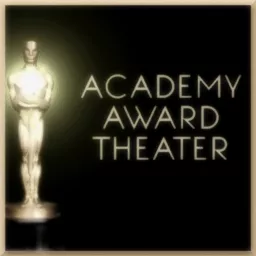 Academy Award Theater Podcast artwork