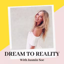 DREAM TO REALITY Podcast artwork