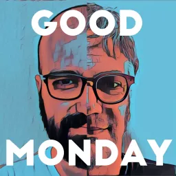 GoodMonday Podcast artwork