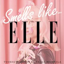 Smells like... Elle Podcast artwork
