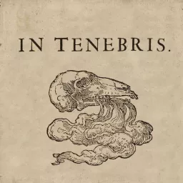 In Tenebris Podcast artwork