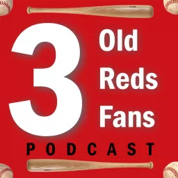 The 3 Old Reds Fans Podcast