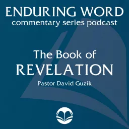 The Book of Revelation – Enduring Word Media Server Podcast artwork