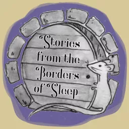 Stories from the Borders of Sleep Podcast artwork