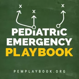 Pediatric Emergency Playbook Podcast artwork