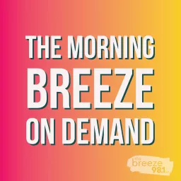 The Morning Breeze On Demand Podcast artwork