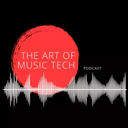 The Art of Music Tech Podcast artwork