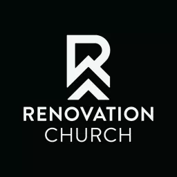Renovation Church Podcast artwork