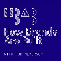 How Brands Are Built Podcast artwork